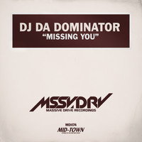 DJ Da Dominator - Missing You