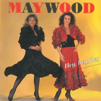Maywood - Hey, Hey, Hey / Ik Blijf Naar Jou Verlangen