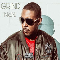 N.E.N. - Grind (Explicit)