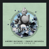 Andre Butano, Pablo Inzunza - Borger Kong EP