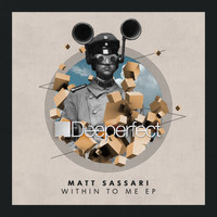Matt Sassari - Within To Me EP