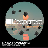 Sinisa Tamamovic - Before The Heat EP