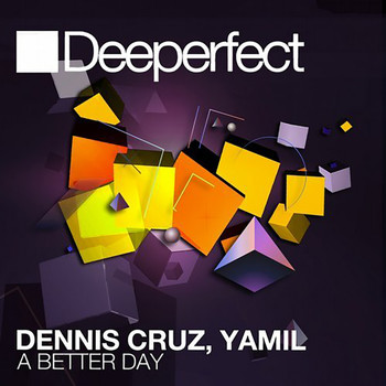 Dennis Cruz, Yamil - A Better Day
