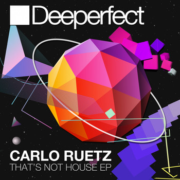 Carlo Ruetz - That's Not House EP