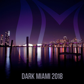 Various Artists - Dark Miami 2018