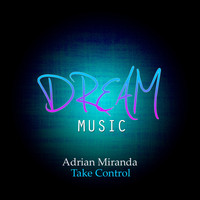 Adrian Miranda - Take Control