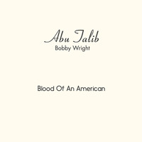 Bobby Wright - Blood of an American
