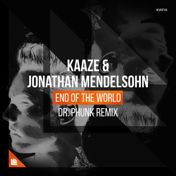 KAAZE featuring Jonathan Mendelsohn - End Of The World (Dr Phunk Remix)