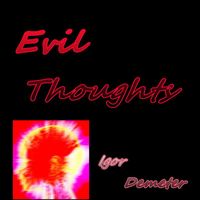 Igor Demeter - Evil Thoughts