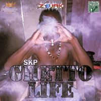 SKP - Ghetto Life - Single