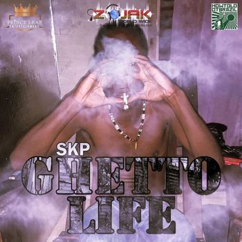 SKP - Ghetto Life - Single
