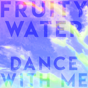 Fruity Water - Dance with Me