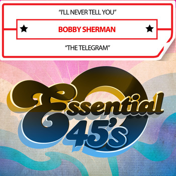 Bobby Sherman - I'll Never Tell You / The Telegram (Digital 45)