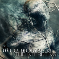The Interbeing - Sins of the Mechanical