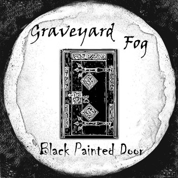 Graveyard Fog - Black Painted Door