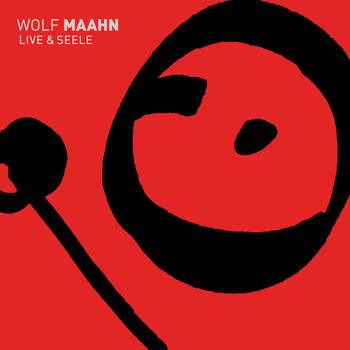 Wolf Maahn - Live & Seele