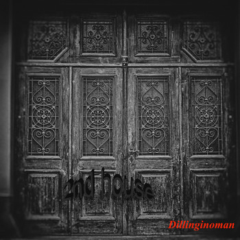 Dillinginoman - 2nd House
