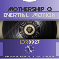 Mothership Q - Inertial Motion