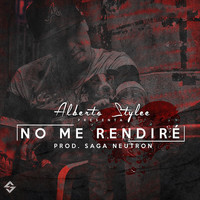 Alberto Stylee - No Me Rendiré