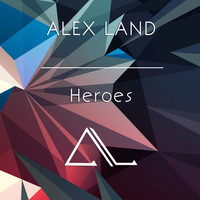 Alex Land - Heroes