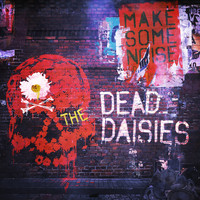 The Dead Daisies - Make Some Noise (Explicit)