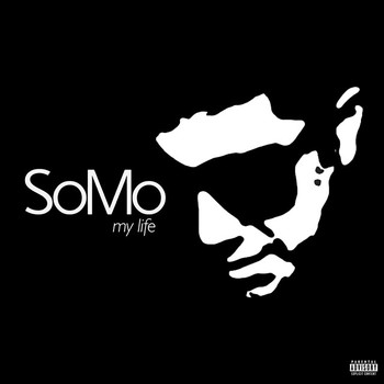 Somo - My Life (Explicit)