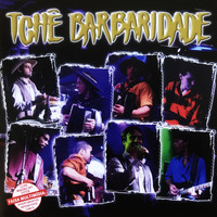 Tchê Barbaridade - O Tchê É 10!