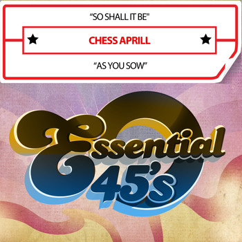 Chess Aprill - So Shall It Be / as You Sow (Digital 45)