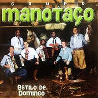 Grupo Manotaço - Estilo de Domingo