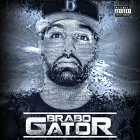Brabo Gator - I'm Sorry (Explicit)