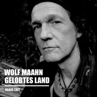 Wolf Maahn - Gelobtes Land