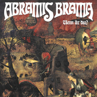 ABRAMIS BRAMA - Vem är du?