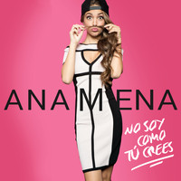 Ana Mena - No Soy Como Tú Crees
