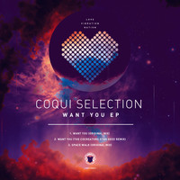 Coqui Selection - Want You EP