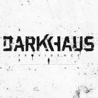 Darkhaus - Providence
