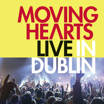 Moving Hearts - Live in Dublin