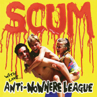 Anti-Nowhere League - Scum - Deluxe Edition (Explicit)