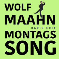 Wolf Maahn - Montagssong