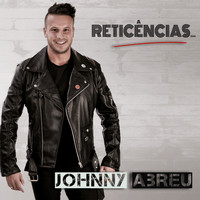 Johnny Abreu - Reticências…