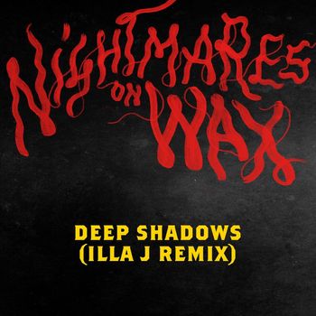 Nightmares On Wax - Deep Shadows (Illa J Remix)