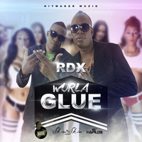 RDX - Wurla Glue - Single (Explicit)