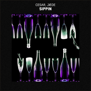 Cesar & JÆDE - Sippin (Explicit)