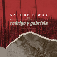 Rodrigo y Gabriela - Nature's Way