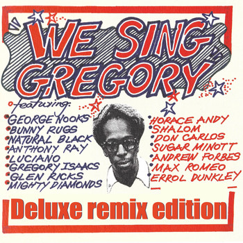 Gregory Isaacs - We Sing Gregory (Deluxe Remix Edition)
