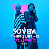 Thiaguinho - Só Vem! (U.M. Music Remix)