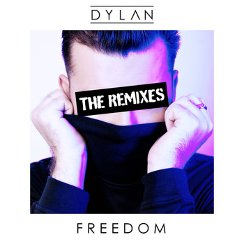 Dylan - Freedom (The Remixes)