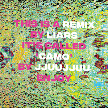 JJUUJJUU - Camo (Liars Remix)