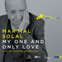Martial Solal - My One and Only Love (Live at Theater Gütersloh) [European Jazz Legends, Vol. 15]