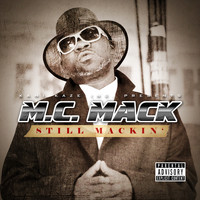 M.C. Mack - Still Mackin' (Explicit)