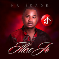 Alex Jr.  - Na Idade (Explicit)
